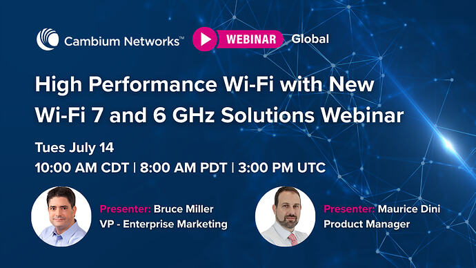 High Performance Wi-Fi with New Wi-Fi 7 and 6 GHz Solutions Webinar